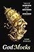 God Mocks: A History of Religious Satire from the Hebrew Prophets to Stephen Colbert