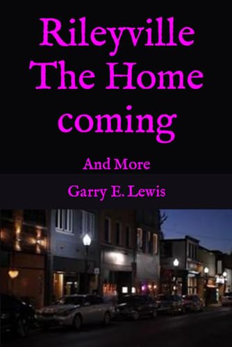 Rileyville The Home coming: And More (Return to Rileyville)