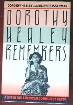 Hardcover Dorothy Healey Remembers: A Life in the American Communist Party Book