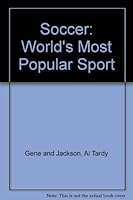 Soccer: World's Most Popular Sport 051602079X Book Cover