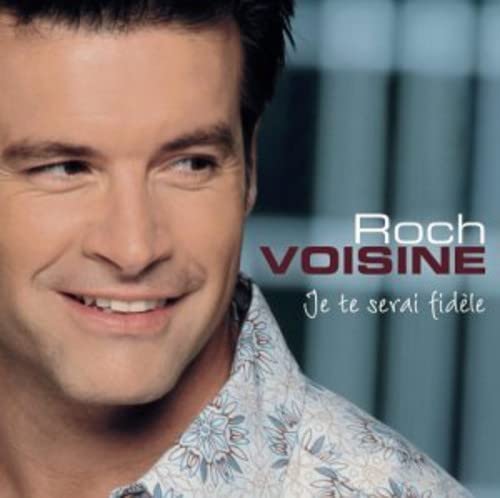 Je te serai fidèle [Audio CD] Roch Voisine