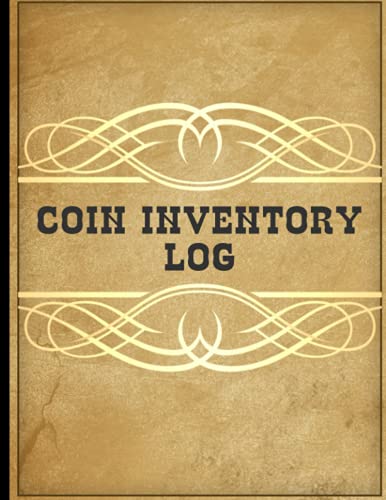 coin collection Coin Inventory Log Book: Rare Coin Collection Notebook For Coin Collectors / Large Print / Catalog, Keep & Track of Coins / Keep Track of Your .120 Pages / High Quality Matte finish