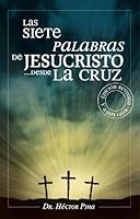 Las Siete Palabras de Jesucristo...desde La Cruz 997270162X Book Cover