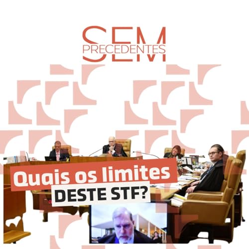 Quais os limites &eacute;ticos deste STF?