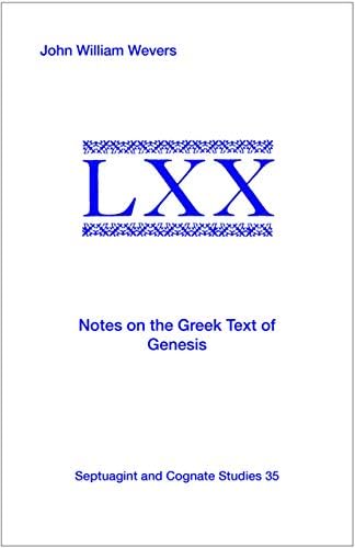 Notes on the Greek Text of Deuteronomy (Septuagint and Cognate Studies Book 39) by John William Wevers