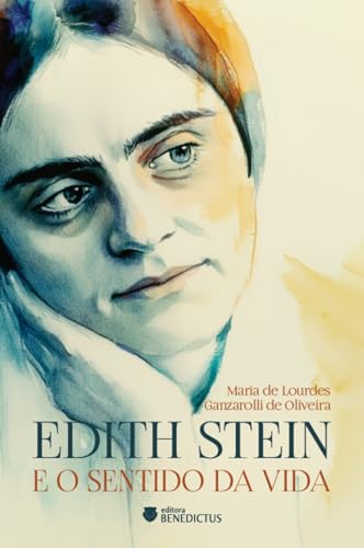 Edith Stein e o sentido da vida