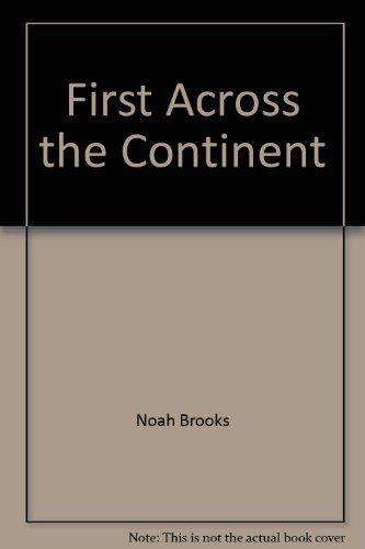 First Across the Continent B00728N3QG Book Cover