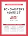 Songwriter's Market 40th Edition: Where & How to Market Your Songs
