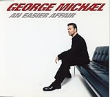 george michael too funky single  An Easier Affair