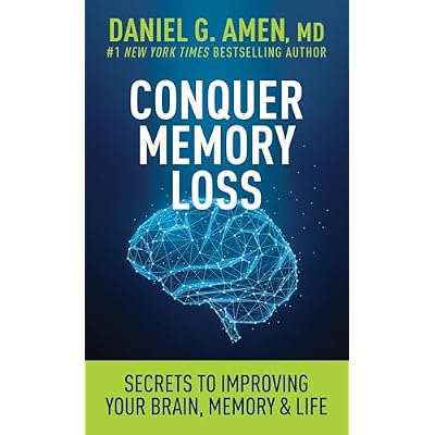 Conquer Memory Loss: Secrets to Improving Your Brain, Memory, and Life