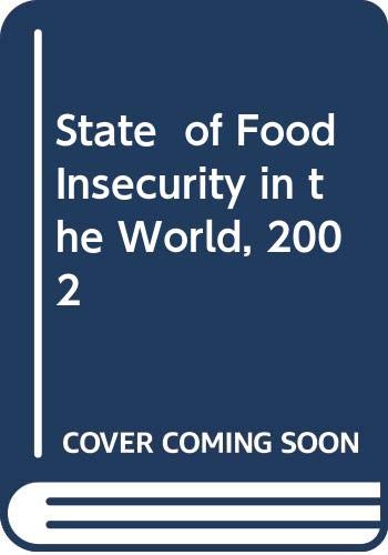 Buy State of Food Insecurity in the World, 2002 (The State of Food Insecurity in the World) — BookShops.in