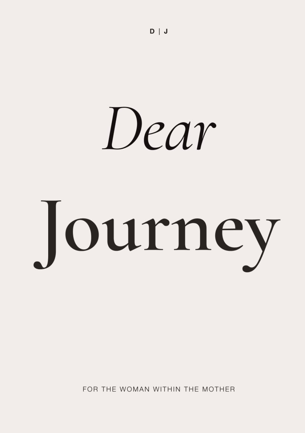 Dear Journey: For the Woman Within the Mother      Hardcover – December 6, 2025