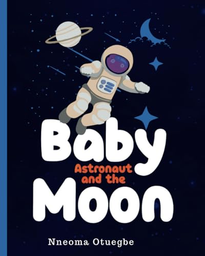 Baby Astronaut And The Moon