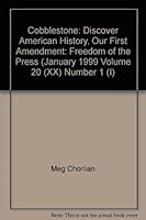 Cobblestone: Discover American History, Our First Amendment: Freedom of the Press (January 1999 Volume 20 (XX) Number 1 (I) 0382443721 Book Cover