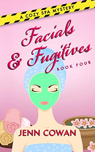 Facials & Fugitives (A Cozy Spa Mystery Book 4) (English Edition)