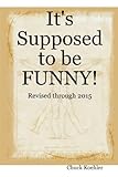 It's Supposed to be Funny!