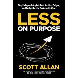 Less on Purpose Audiobook By Scott Allan cover art