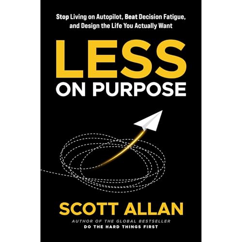 Less on Purpose Audiobook By Scott Allan cover art