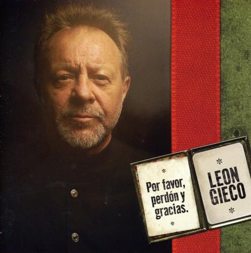 Por Favor Perdon y Gracias [Audio CD] León Gieco; Abel Pintos; Luis Gurevich; Jaime Sabines; Nito Mestre; Javier Weintraub; Pedro Pablo Pedrosa; Jos Rajal; Juan Escalona; Panchi Quesada; Dean Parks; Daniel Ca ueto; Daniel Melingo; Gabe Witcher; H ctor "Perico" Avalos; Gustavo Cordero; Gustavo Santaolalla; Lucho Gonz lez; Ram n Stagnaro; Alejo VonDerPhalen; Alex Acu a; Rub n Albarr n; Andr s Ciro Mart nez; Sebasti n Prusak; Erving Stutz; Ariel "Traidor" Salinas and Sergio Pollizzi