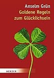  Goldene Regeln zum Glücklichsein