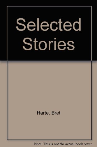 Selected Short stories of Bret Harte B001EH9V80 Book Cover