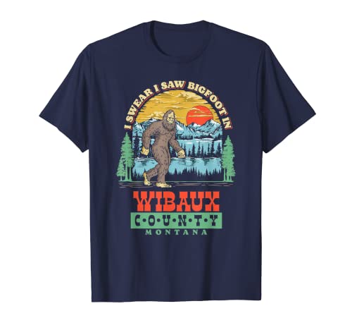 I Saw Bigfoot In Wibaux County, Montana T-Shirt