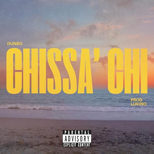  CHISSÀ CHI [Explicit]