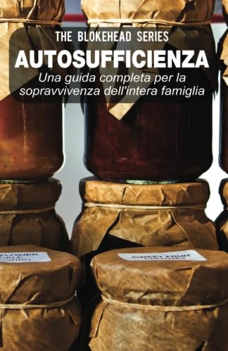 Autosufficienza: Una guida completa per la sopravvivenza dell'intera famiglia!