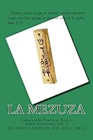La Mezuza: Conociendo Nuestras Raices Judeo-Cristianas, Vol. 3 1508774099 Book Cover