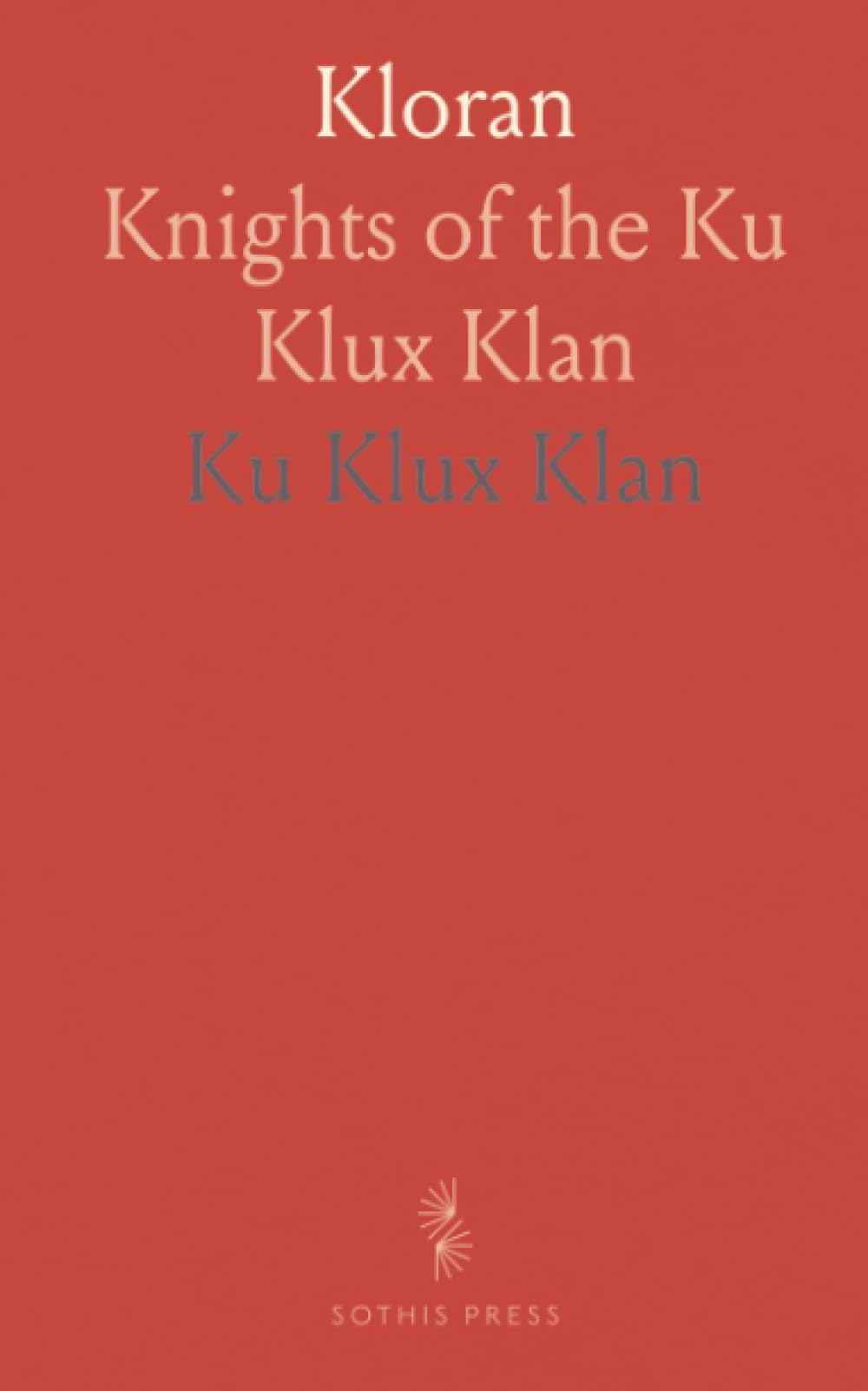 Kloran: Knights of the Ku Klux Klan