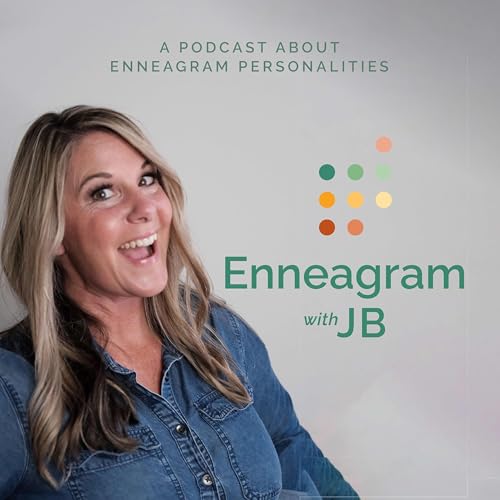 Enneagram with JB: A Podcast About Enneagram Personalities cover art