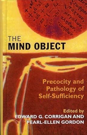 The Mind Object: Precocity and Pathology of Self-sufficiency book cover