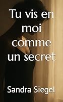 Tu vis en moi comme un secret (Les Phénix) (French Edition) B0F67D1Z7G Book Cover