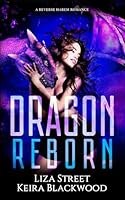 Dragon Reborn: A Reverse Harem Romance (Spellbound Shifters: Dragons Entwined) 1719482381 Book Cover