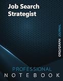  Job Search Strategist Notebook, Grid/Graph Journal, Office Writing Notebook, Daily Notes & Action Items Notebook, 140 pages, 8.5” x 11”, Glossy cover