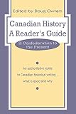 Canadian History: A Reader's Guide : Confederation to the Present