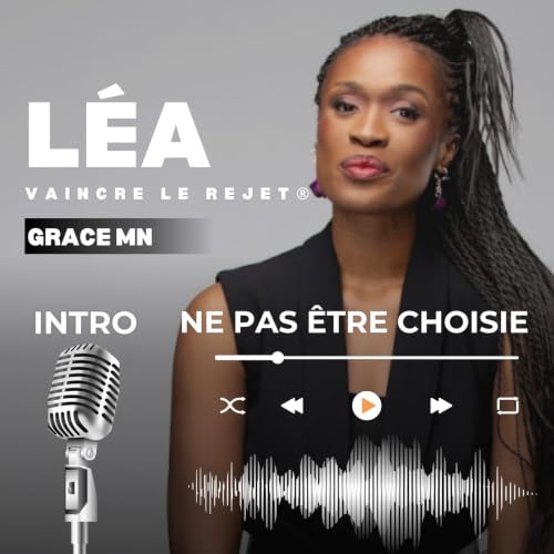 S&eacute;ri&eacute; "L&Eacute;A, SURMONTER LE REJET" - &Eacute;pisode introductif