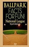 Ballpark Facts for Fun! National League