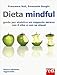 Dieta Mindful. Guida Per Stabilire Un Buon Rapporto Con Il Cibo E Con Se Stessi. Nuova Ediz. - 3