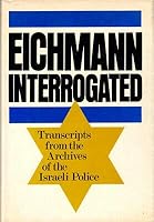 Jochen von Lang / Eichmann Interrogated Transcripts from the Archives 1st 1983 B08PL1FGLH Book Cover