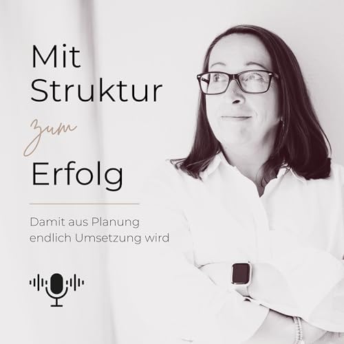 Mit Struktur zum Erfolg - Damit aus Planung endlich Umsetzung wird Titelbild
