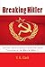 Breaking Hitler: Soviet Intelligence and German Treachery in World War II (Powerwolf Publications) (Volume 7)