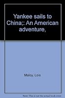YANKEE SAILS TO CHINA: An American Adventure. B0007F1KCK Book Cover