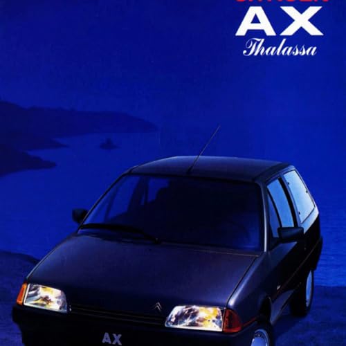 Citro&euml;n AX Thalassa, la meilleure voiture du monde