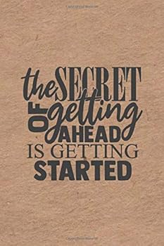 The Secret of Getting Ahead Is Getting Started : Vintage Millennial Gift Idea Motivational Linen Notebook, School Journal or Personal Diary