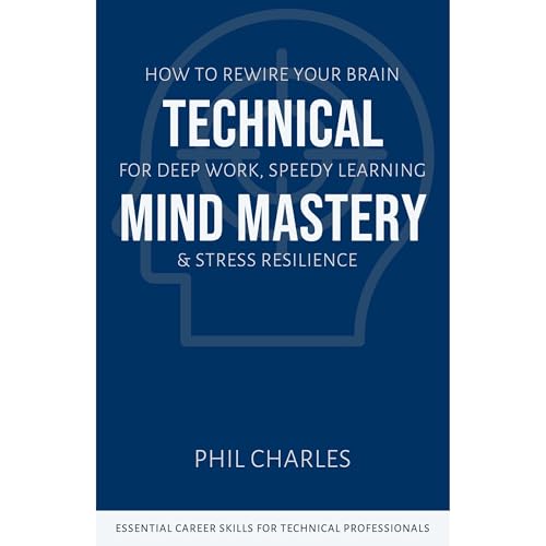 Technical Mind Mastery Audiolibro Por Phil Charles arte de portada