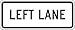 Accuform Left Lane (Plaque) (FRR649DP)