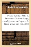  Prise d\'habit de Mlle T. Salmon de Maison-Rouge, en religion soeur Carmen de Jésus, allocution