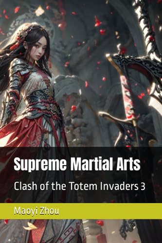Supreme Martial Arts: Clash of the Totem Invaders 3 (Legend of the Divine Martial)