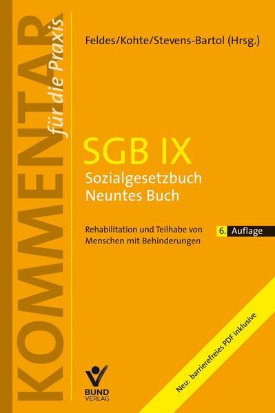 SGB IX – Sozialgesetzbuch Neuntes Buch: Rehabilitation und Teilhabe von Menschen mit Behinderungen (Kommentar für die Praxis)